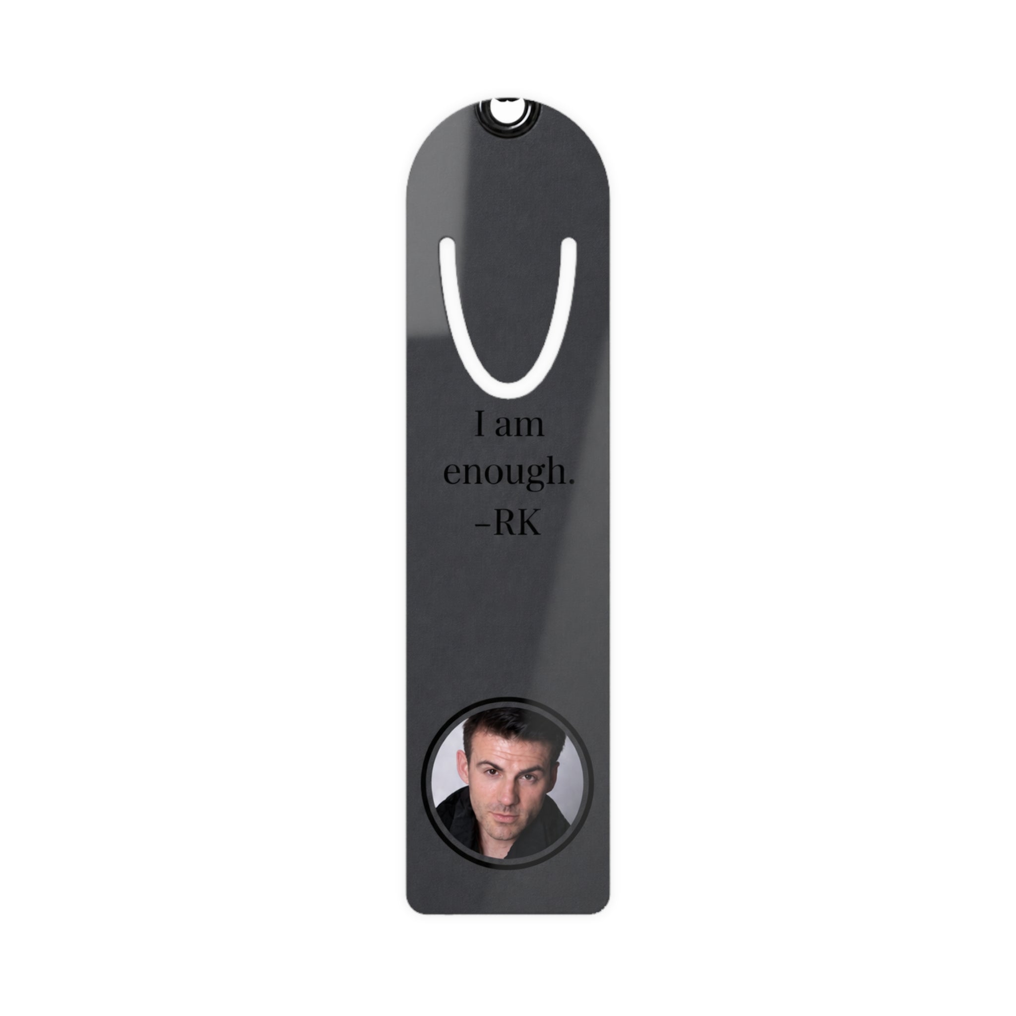 Robert Keefe - I am enough - Inspirational Photo Bookmark | Vertical Drama Merch